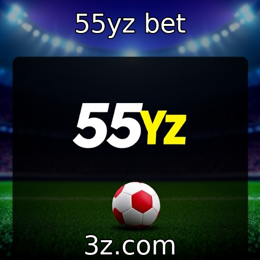 55yz bet | Promoções e bônus como estratégia de marketing