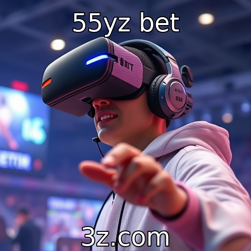 55yz bet | Evolução da realidade virtual na indústria de jogos